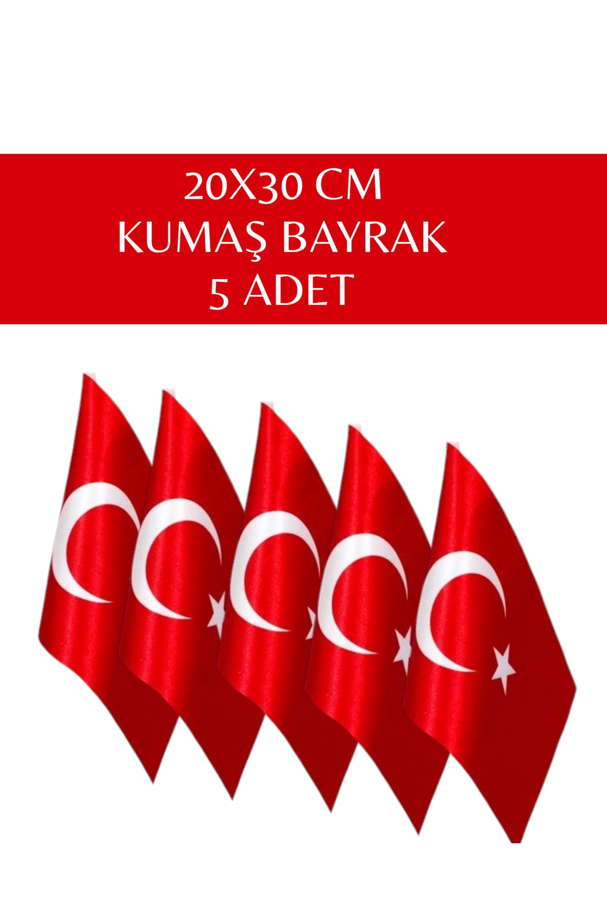 20X30 CM KUMAŞ BAYRAK 5 ADET