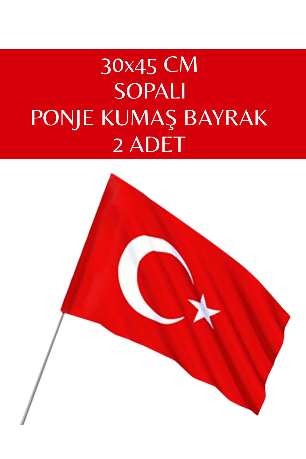30x45 CM SOPALI PONJE KUMAŞ BAYRAK 2 ADET