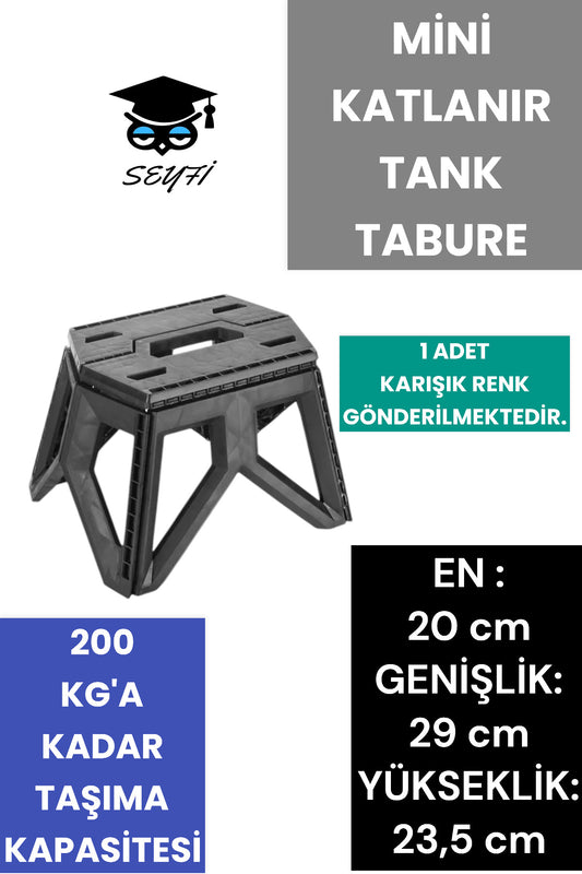 MİNİ KATLANIR TANK TABURE EN : 20 cm GENİŞLİK: 29 cm YÜKSEKLİK: 23,5 cm 200 KG'A KADAR TAŞIMA