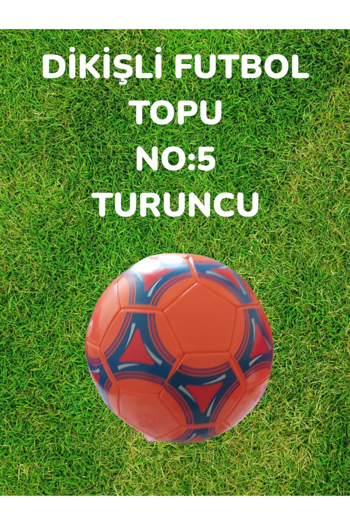 DİKİŞLİ FUTBOL TOPU NO:5 TURUNCU