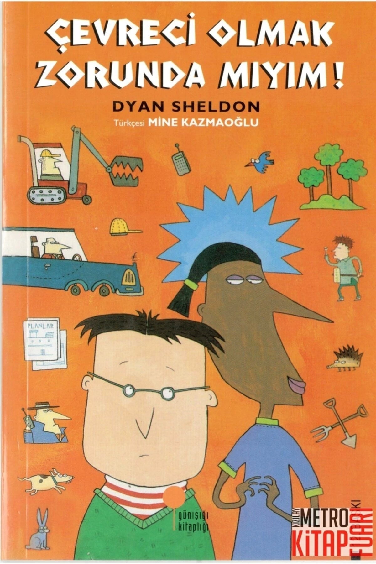 Çevreci Olmak Zorunda Mıyım? Dyan Sheldon - Dyan Sheldon