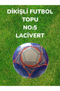 DİKİŞLİ FUTBOL TOPU NO:5 LACİVERT