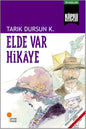 Köprü Kitaplar 19 Elde Var Hikaye - Tarık Dursun K.
