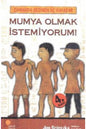 Mumya Olmak Istemiyorum! / Zamanda Gezinen Üç Kafadar