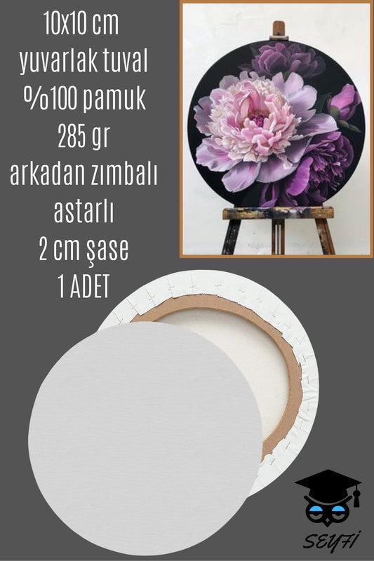 10X10 CM yuvarlak tuval %100 pamuk 285 gr arkadan zımbalı astarlı 2 cm şase 1 ADET