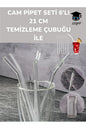 CAM PİPET SETİ 6'LI 21 CM TEMİZLEME ÇUBUĞU İLE