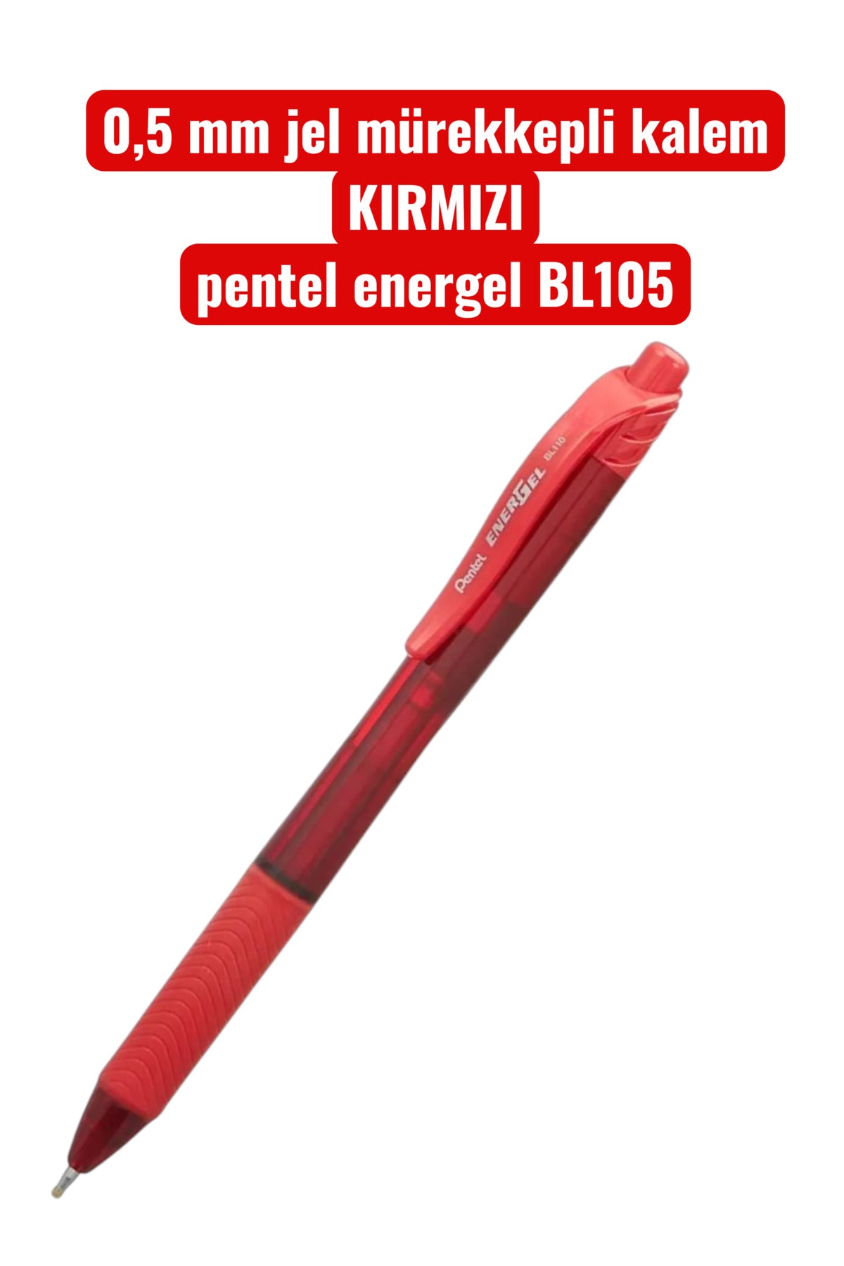 0,5 mm jel mürekkepli kalem KIRMIZI pentel energel BL105