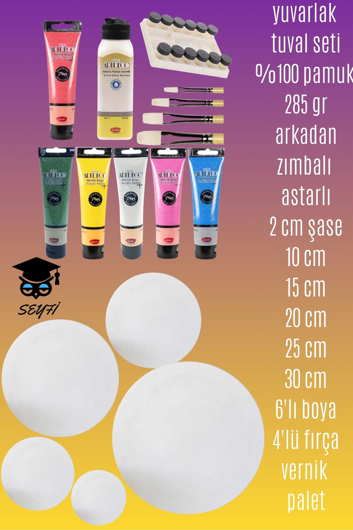 yuvarlak tuval seti %100 pamuk 285 gr arkadan zımbalı astarlı 2 cm şase ve ekstra yoğun akrilik seti