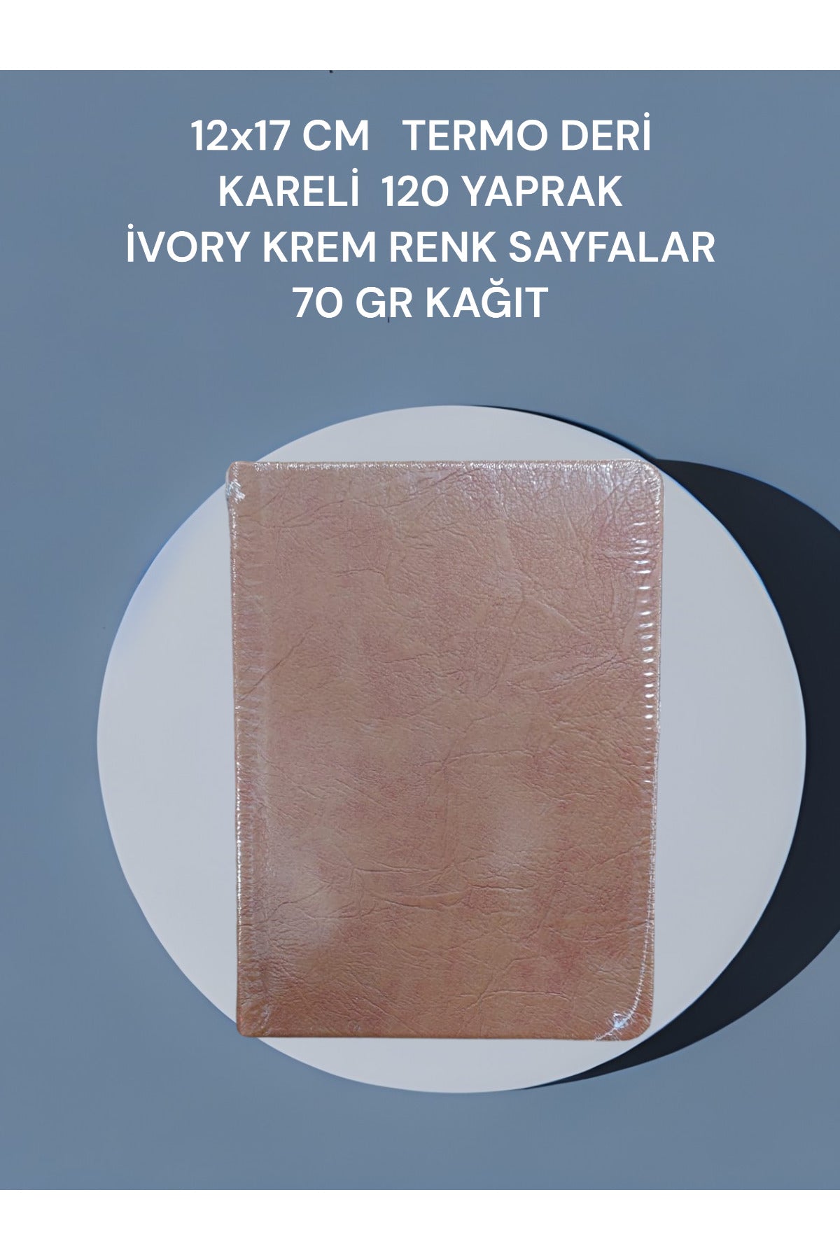 12x17 CM TERMO DERİ KARELİ 120 YAPRAK İVORY KREM RENK SAYFALAR 70 GR KAĞIT