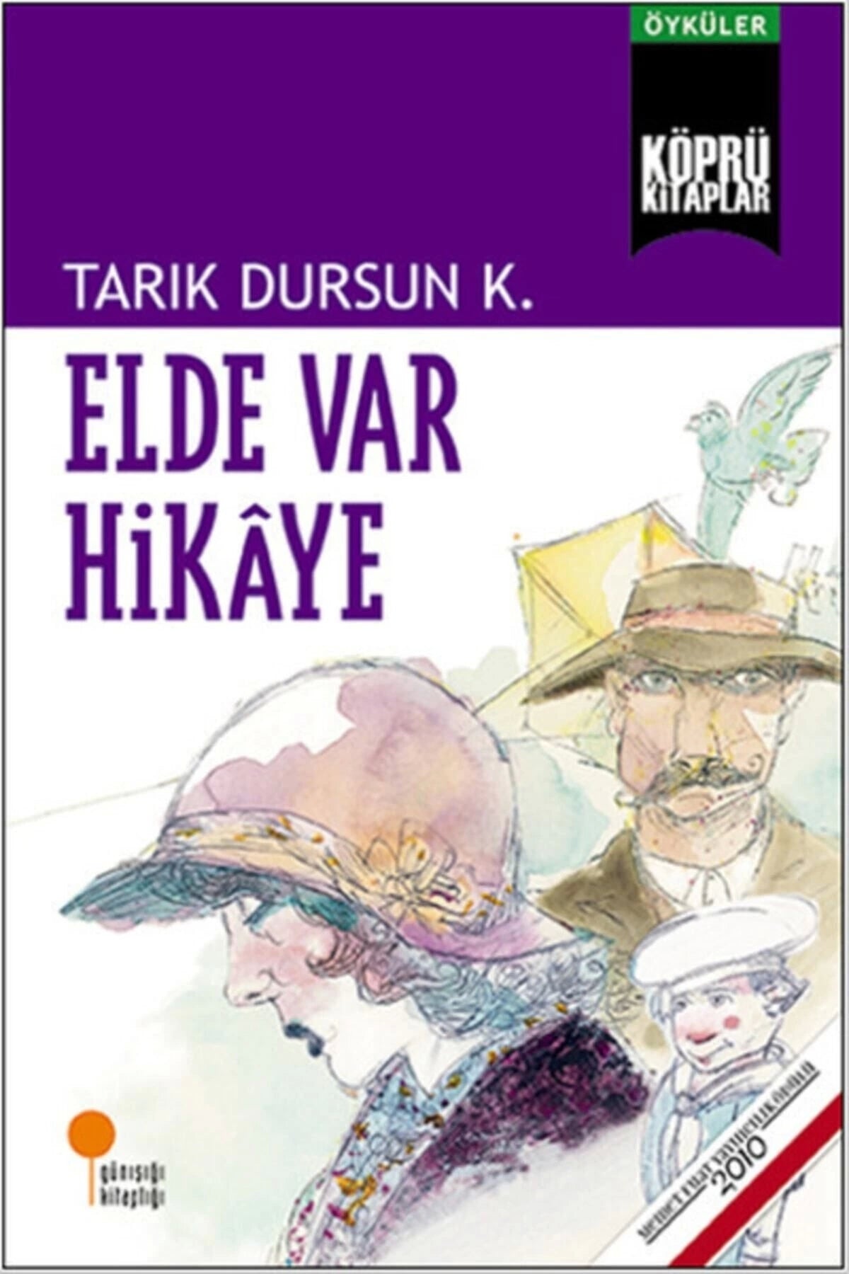 Köprü Kitaplar 19 Elde Var Hikaye - Tarık Dursun K.