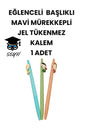 EĞLENCELİ BAŞLIKLI İNCE UÇLU JEL TÜKENMEZ KALEM MAVİ MÜREKKEP